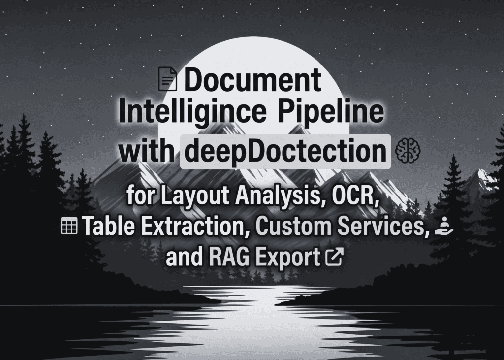 Building an End-to-End Document Intelligence Pipeline with deepDoctection