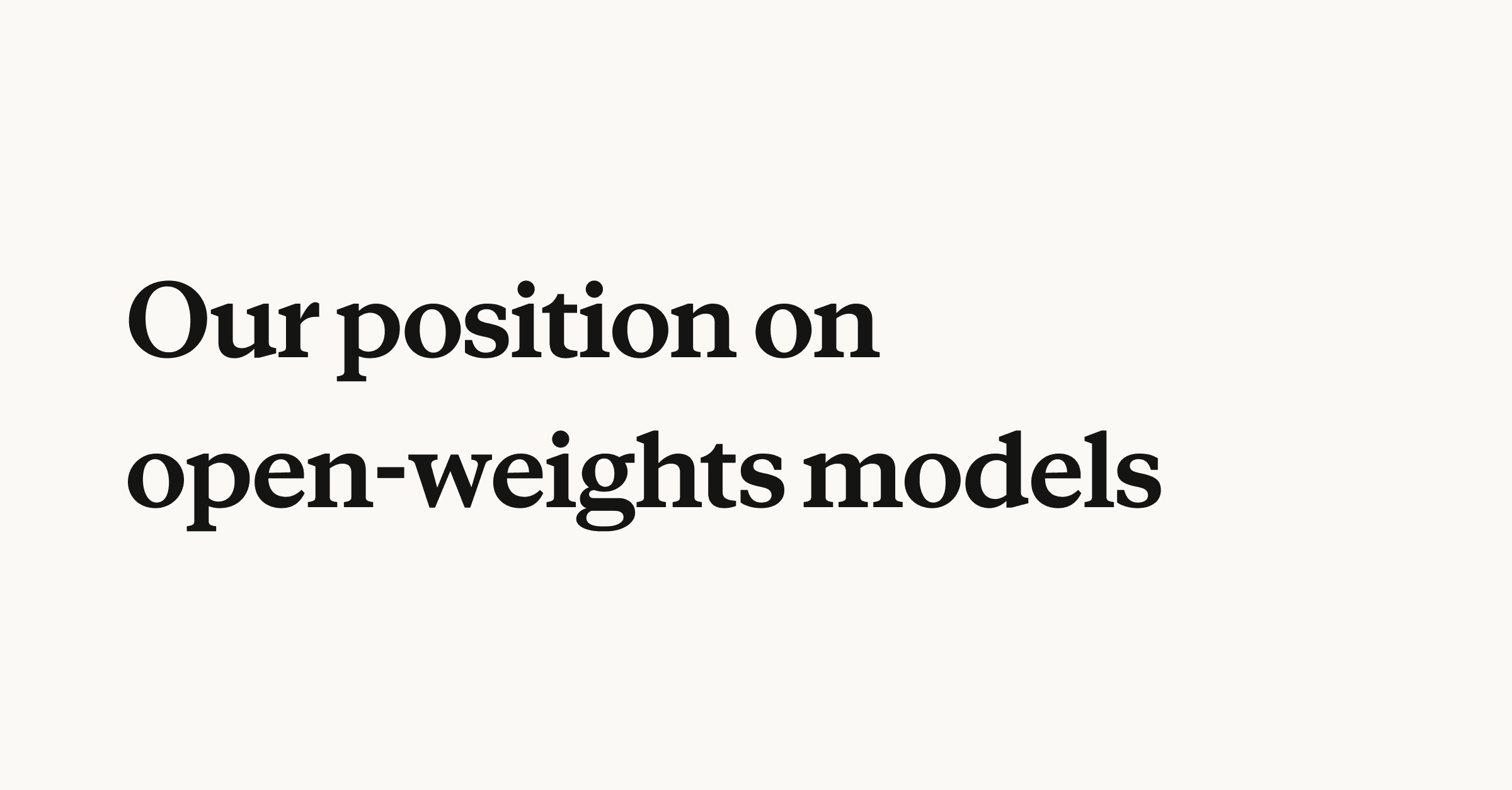 Position Open Weights Models
