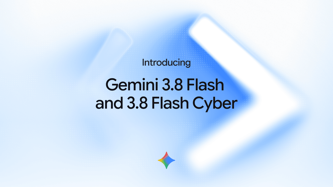 Gemini 3.8 Flash & 3.8 Flash Cyber: Autonomous Reasoning, Long-Horizon Coding, and Frontier Cyber Defense
